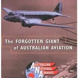 The Forgotten Giant of Australian Aviation by Peter Yule